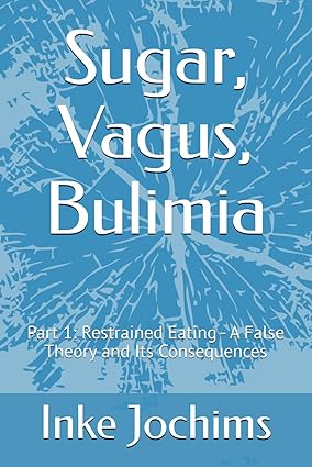 Sugar, Vagus, Bulimia, Part 1, Inke  Jochims